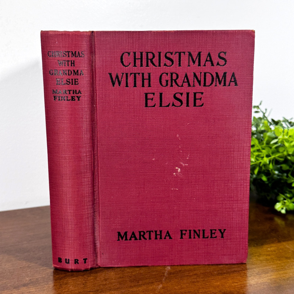 Antique Christmas With Grandma Elsie Martha Finley 1916 Hardcover